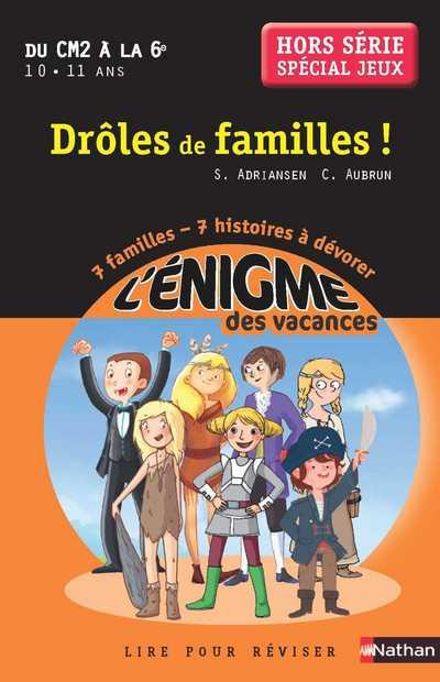 L'ENIGME DES VACANCES - HORS SERIE DU CM2 A LA 6E - DROLES DE FAMILLES !