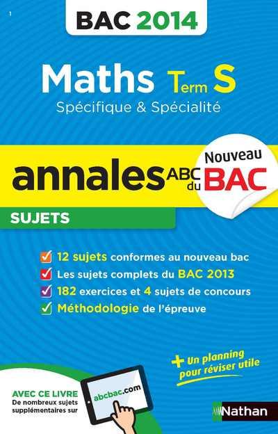 ANNALES BAC 2014 MATHS TERM S SPECIFIQUE & SPECIALITE