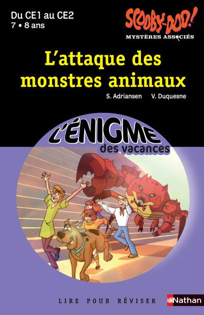 L'ENIGME DES VACANCES SCOOBY-DOO ! L'ATTAQUE DES MONSTRES ANIMAUX DU CE1 AU CE2 7-8 ANS