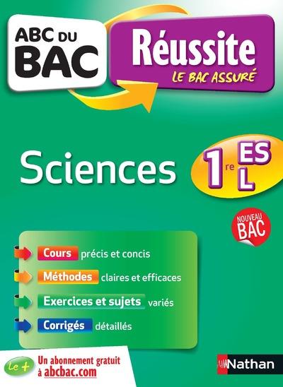 ABC DU BAC REUSSITE SCIENCES 1ERE ES-L