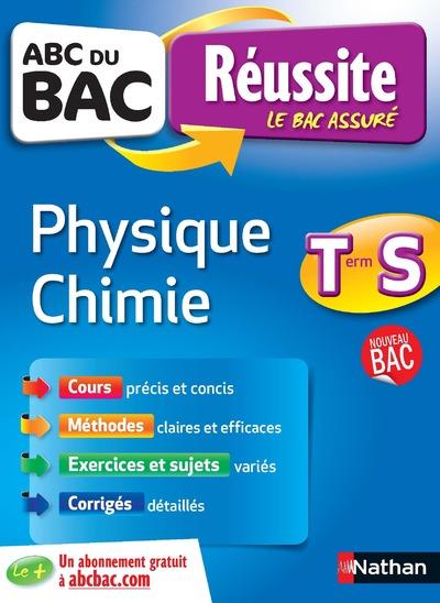 ABC DU BAC REUSSITE PHYSIQUE-CHIMIE TERMINALE S