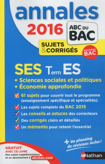 ANNALES BAC 2016 SES TERM ES SUJETS & CORRIGES N11