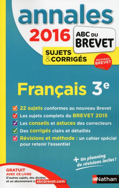 ANNALES BREVET 2016 FRANCAIS 3E SUJETS & CORRIGES