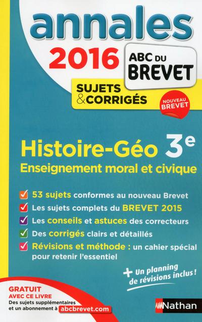 ANNALES BREVET 2016 HISTOIRE GEO ENSEIGNEMENT MORAL ET CIVIQUE 3E
