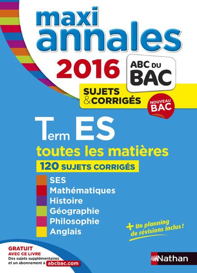 MAXI ANNALES BAC TERMINALE ES 2016