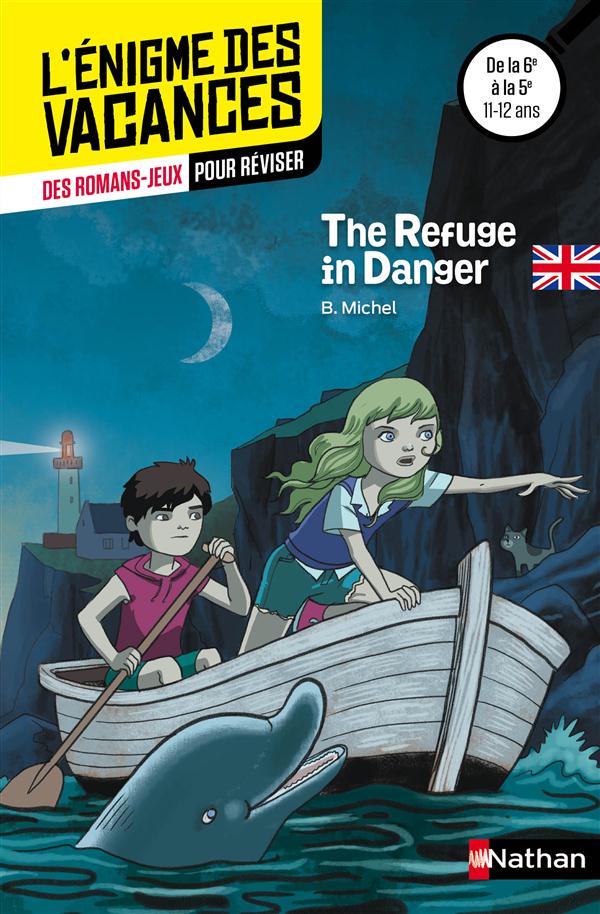 ENIGMES DES VACANCES THE REFUGE IN DANGER 6EME 5EME EN ANGLAIS 2016