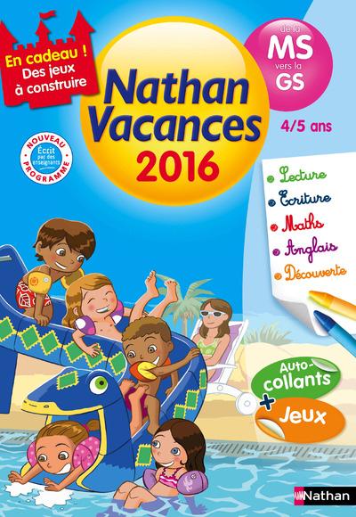 CAHIER DE VACANCES 2016 MATERNELLE MS VERS GS 4/5 ANS