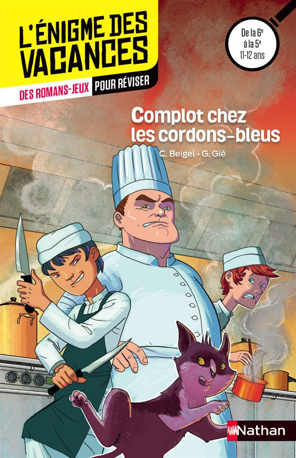 ENIGME DES VACANCES : COMPLOT CHEZ LES CORDONS-BLEUS 6E/5E