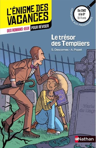 L'ENIGME DES VACANCES DU CM2 A LA 6E - LE TRESOR DES TEMPLIERS