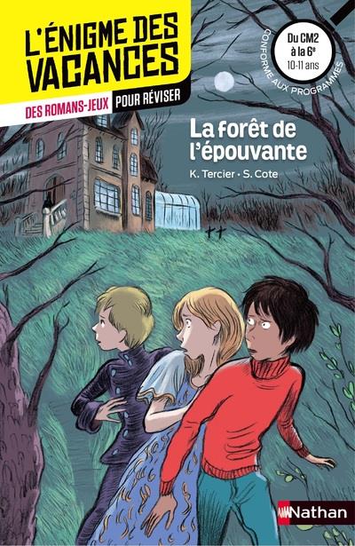 LA FORET DE L'EPOUVANTE - L'ENIGME DES VACANCES - DU CM2 A LA 6E