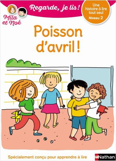 POISSON D'AVRIL - NIVEAU 2 - REGARDE JE LIS ! UNE HISTOIRE A LIRE TOUT SEUL - VOL23