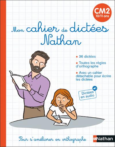 MON CAHIER DE DICTEES NATHAN CM2 (10/11 ANS)