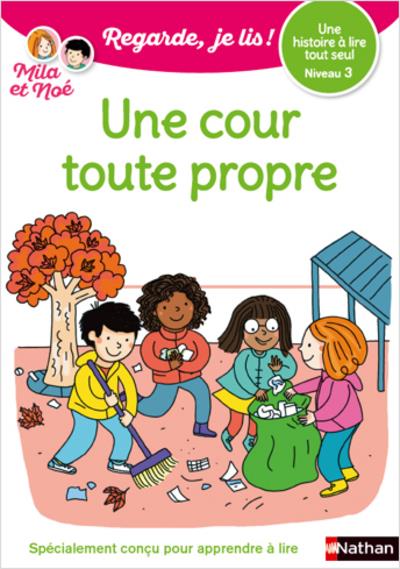 REGARDE JE LIS! UNE HISTOIRE A LIRE TOUT SEUL - UNE COUR TOUTE PROPRE - NIVEAU 3