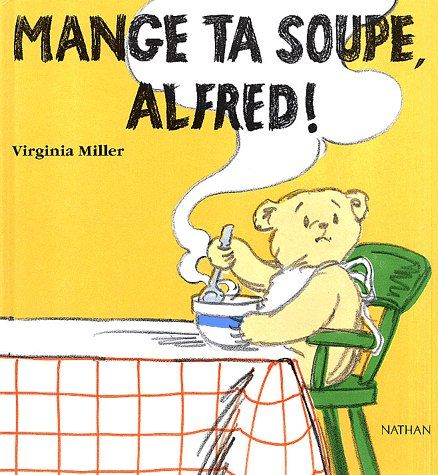 MANGE TA SOUPE ALFRED