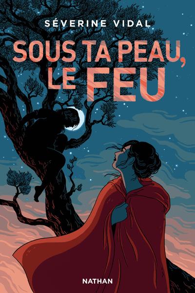 SOUS TA PEAU, LE FEU