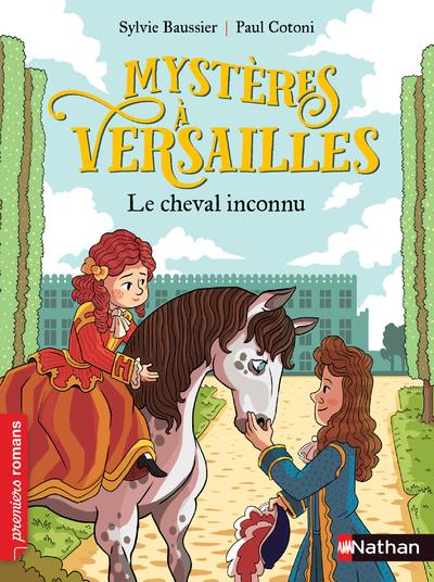 MYSTERES A VERSAILLES - LE CHEVAL INCONNU