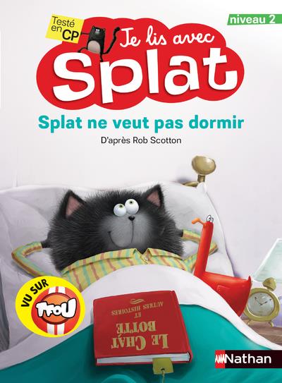 SPLAT NE VEUT PAS DORMIR