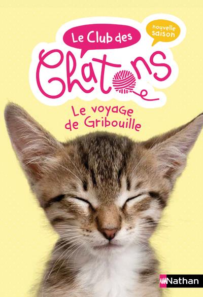 CLUB DES CHATONS - LE VOYAGE DE GRIBOUILLE - VOL09
