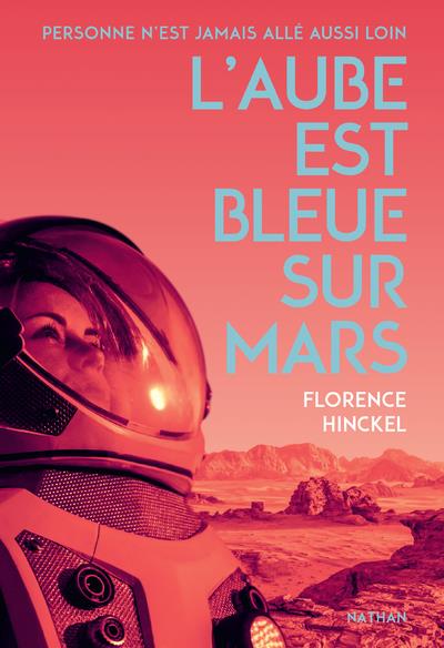 L'AUBE EST BLEUE SUR MARS