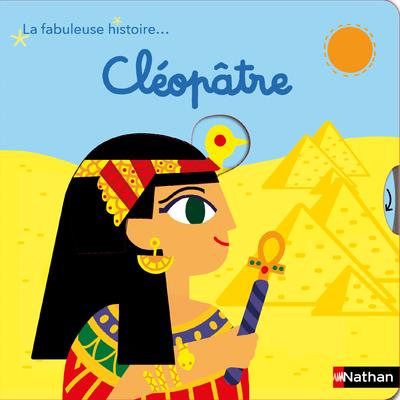 LA FABULEUSE HISTOIRE DE CLEOPATRE