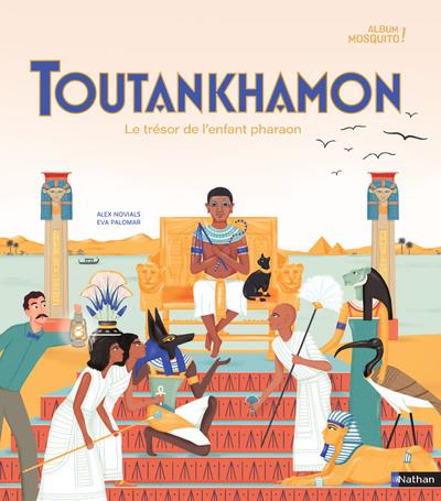 TOUTANKHAMON, LE TRESOR DE L'ENFANT PHARAON