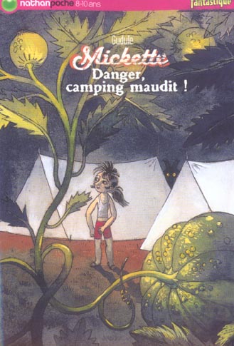 MICKETTE DANGER CAMPING MAUDIT