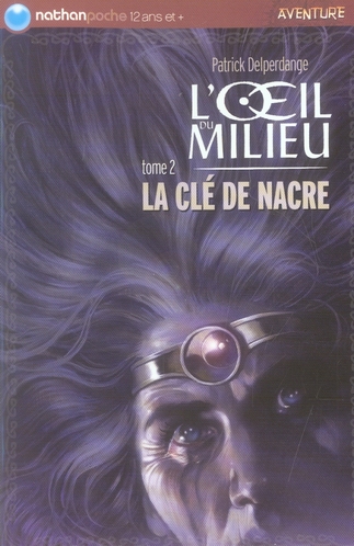 L'OEIL DU MILIEU T2 CLE NACRE - VOL02