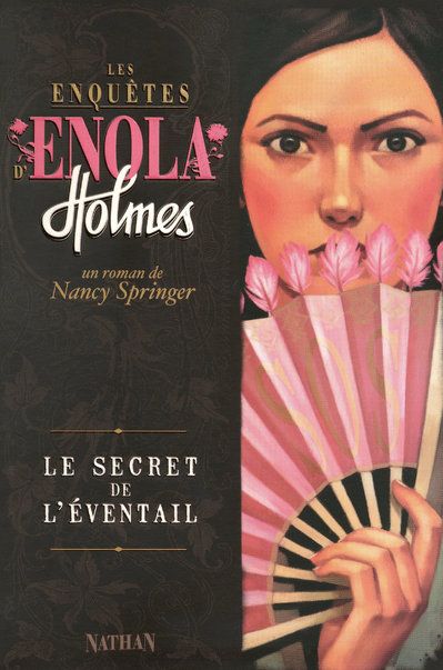 LES ENQUETES D'ENOLA HOLMES T4 LE SECRET DE L'EVENTAIL - VOL04
