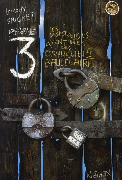 LES DESASTREUSES AVENTURES DES ORPHELINS BAUDELAIRE 3 T-7-8-9