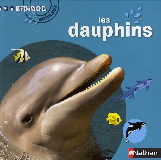 NUMERO 1 LES DAUPHINS - KIDIDOC ANIMAUX - VOL01