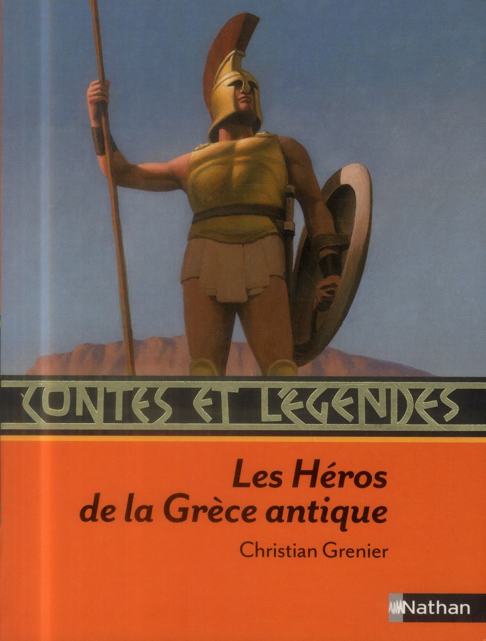 CONTES ET LEGENDES:LES HEROS DE LA GRECE ANTIQUE
