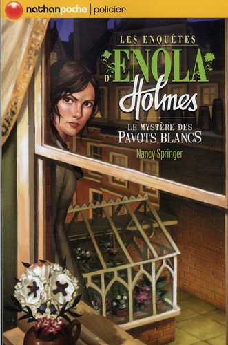 LES ENQUETES D'ENOLA HOLMES 3: LE MYSTERE DES PAVOTS BLANCS - VOL03