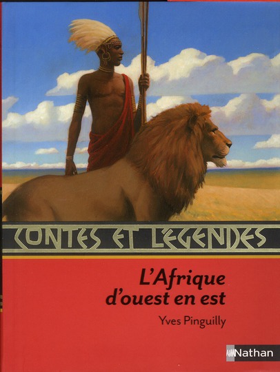 CONTES ET LEGENDES: L' AFRIQUE D'OUEST EN EST