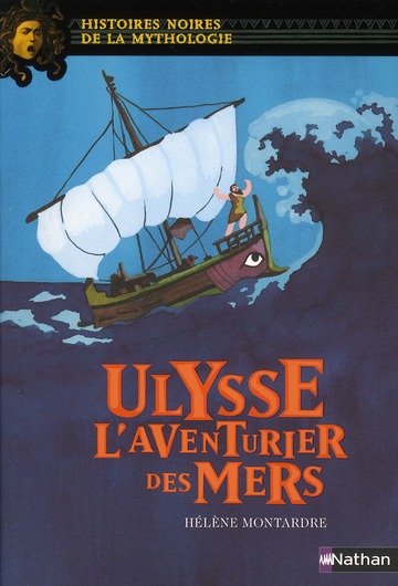 ULYSSE, L'AVENTURIER DES MERS