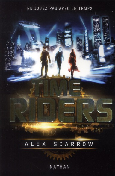 TIME RIDERS - TOME 1 - VOL01