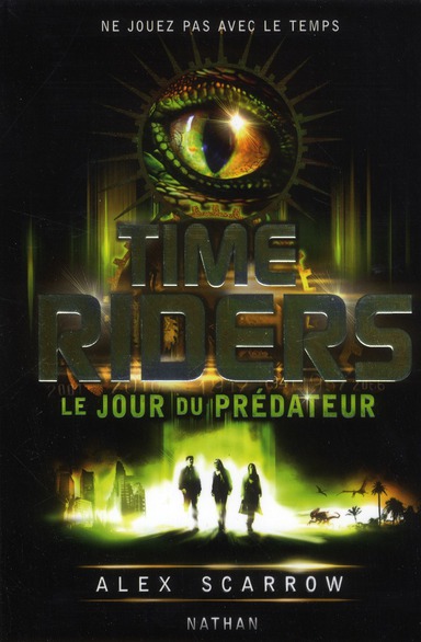 TIME RIDERS 2: LE JOUR DU PREDATEUR - VOL02