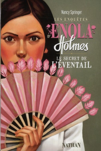 LES ENQUETES D'ENOLA HOLMES 4: LE SECRET DE L'EVENTAIL - VOL04