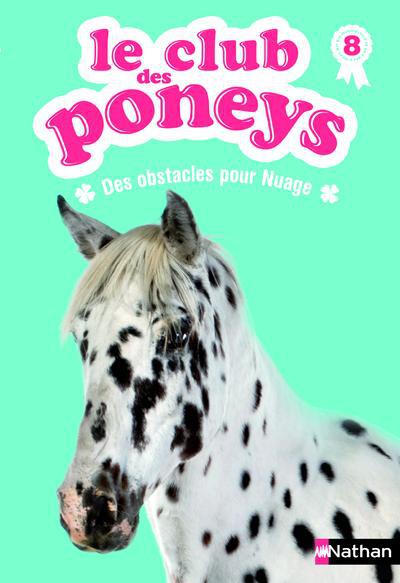 LE CLUB DES PONEYS 08: DES OBSTACLES POUR NUAGE - VOL08
