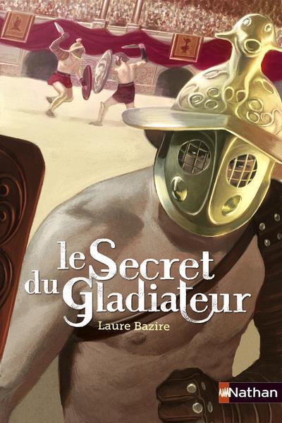 LE SECRET DU GLADIATEUR