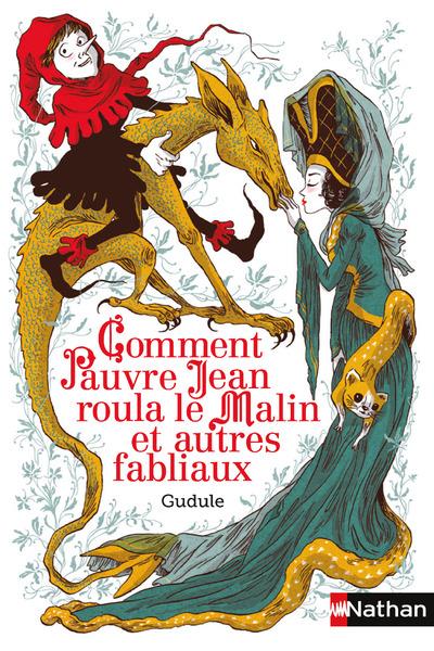 COMMENT PAUVRE JEAN ROULA LE MALIN ET AUTRES FABLIAUX