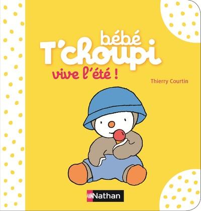 BEBE T'CHOUPI: VIVE L'ETE !