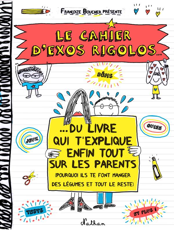 LE CAHIER D'EXOS RIGOLOS DU LIVRE QUI T'EXPLIQUE ENFIN TOUT SUR LES PARENTS