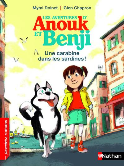 LES AVENTURES D'ANOUK ET BENJI: UNE CARABINE DANS LES SARDINES !