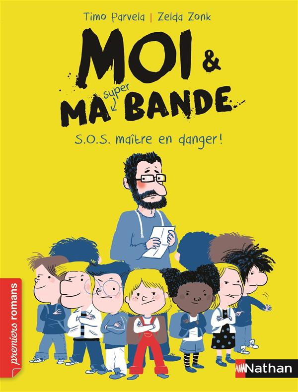 MOI ET MA SUPER BANDE:SOS MAITRE EN DANGER - VOL01