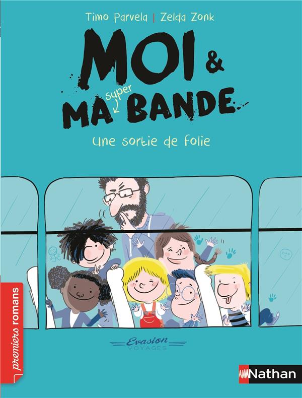 MOI ET MA SUPER BANDE:UNE SORTIE DE FOLIE - VOL03