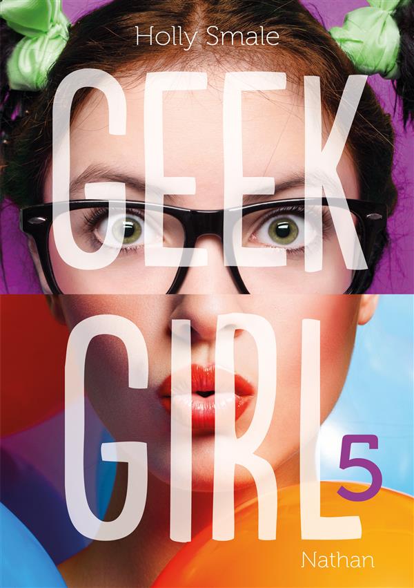 GEEK GIRL - TOME 5 - VOL05