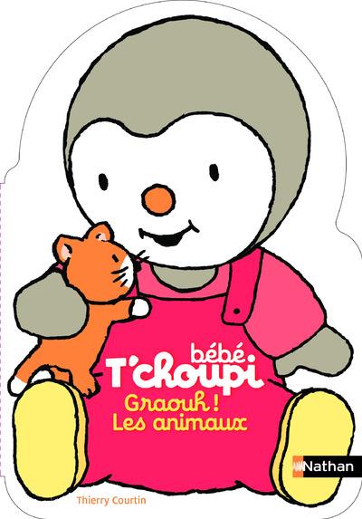 BEBE T'CHOUPI: GRAOUH ! LES ANIMAUX