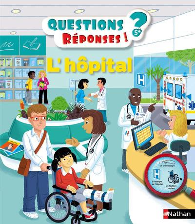 L'HOPITAL - QUESTIONS REPONSES ! 5ANS+ - VOL34