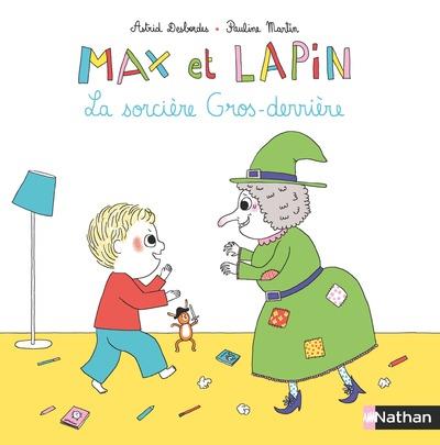 MAX ET LAPIN - TOME 3 LA SORCIERE GROS-DERRIERE - VOL04