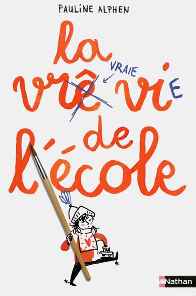 LA VRAIE VIE DE L'ECOLE